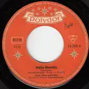 7inch Vinyl Single - Alice & Ellen Kessler Und Peter Kraus - Hallo Blondie / Happy Baby