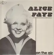 Alice Faye - On The Air