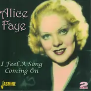 Alice Faye - I Feel A Song Coming On