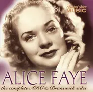 Alice Faye - The Complete ARC & Brunswick Sides