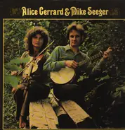 Alice Gerrard & Mike Seeger - Alice Gerrard & Mike Seeger
