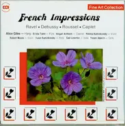 Ravel / Debussy / Roussel / Caplet / Alice Giles - French Impressions