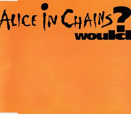 Alice In Chains - Would?