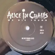 12inch Vinyl Single - Alice In Chains - We Die Young