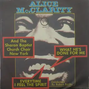 Alice McClarity - What He's Done For Me / Everytime I Feel The Spirit