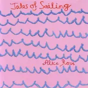 The Alice Rose - Tales of Sailing