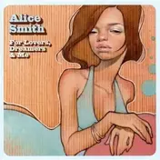 Alice Smith - For Lovers, Dreamers & Me