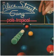 Alice Street Gang - Pais Tropical