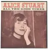 LP - Alice Stuart - All The Good Times