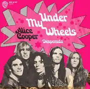 7'' - Alice Cooper - Under My Wheels / Desperado