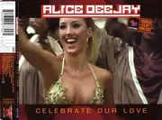 CD Single - Alice Deejay - Celebrate Our Love