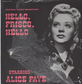 Alice Faye - Hello Frisco, Hello