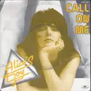 7inch Vinyl Single - Alice's Joy - Call On Me