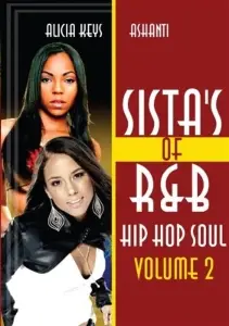 Alicia & Ashanti Keys - Sista's Of R&b Hip Hop Soul Vol. 2