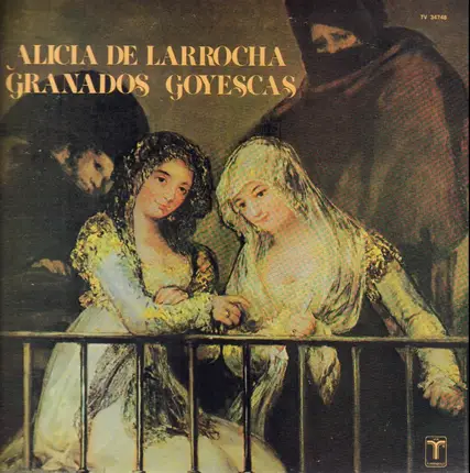 Alicia De Larrocha , Enrique Granados - Goyescas