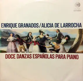 Alicia de Larrocha - Doce Danzas Españolas Para Piano
