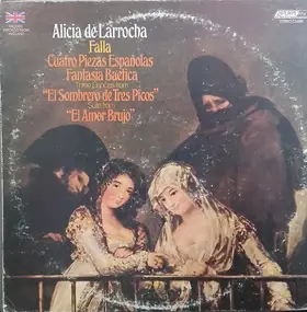Alicia de Larrocha - Cuatro Piezas Españolas - Fantasia Baetica - Three Dances from 'El Sombrero de Tres Picos' - Suite