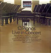 LP - Alicia de Larrocha, Radu Lupu u.a. - 13 Pianos Live in Concert - Gatefold