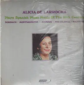 Alicia de Larrocha - Alicia De Larrocha Plays Spanish Piano Music Of The 20th Century