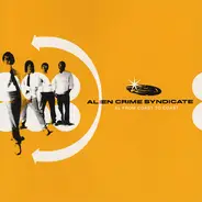 Alien Crime Syndicate - XL from Coast to Coast