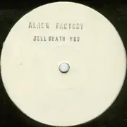 12inch Vinyl Single - Alien Factory - Tell Death You