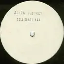 12inch Vinyl Single - Alien Factory - Tell Death You