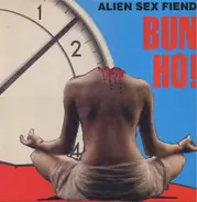 Alien Sex Fiend - Bun Ho!
