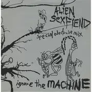 12inch Vinyl Single - Alien Sex Fiend - Ignore The Machine (Special Electrode Mix)