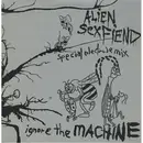 12inch Vinyl Single - Alien Sex Fiend - Ignore The Machine (Special Electrode Mix)