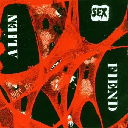 Alien Sex Fiend - Who's Been Sleeping in My Brain?