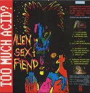 Alien Sex Fiend - Too Much Acid?