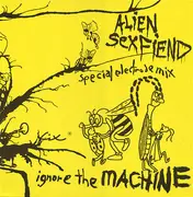 12inch Vinyl Single - Alien Sex Fiend - Ignore The Machine (Special Electrode Mix)