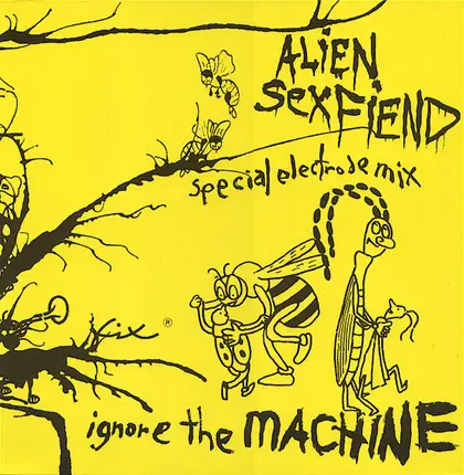Alien Sex Fiend - Ignore The Machine (Special Electrode Mix)