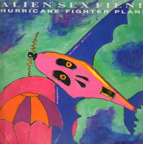 Alien Sex Fiend - Hurricane Fighter Plane