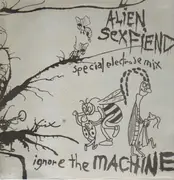 12'' - Alien Sex Fiend - Ignore The Machine (Special Electrode Mix)