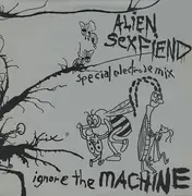 12'' - Alien Sex Fiend - Ignore The Machine (Special Electrode Mix)