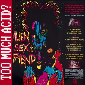 Alien Sex Fiend - Too Much Acid ?