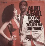Aliki - Do You Wanna Touch Me (Oh Yeah)