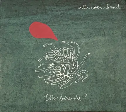 Alin Coen Band - Wer bist du?