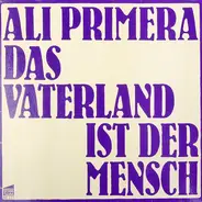 Ali Primera - La Patria Es El Hombre - Das Vaterland Ist Der Mensch
