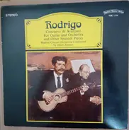 Rodrigo - Rodrigo Concierto De Aranjuez For Guitar And Orchestra And Other Spanish Pieces