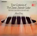 LP - Alirio Díaz - Four Centuries Of Music For The Classic Spanish Guitar