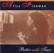 Alisa Fineman - Better With Time