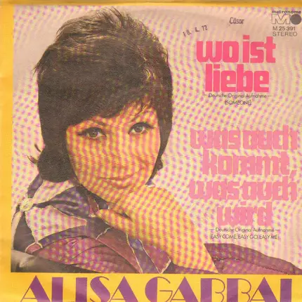 Alisa Gabbai - Wo Ist Liebe / Was Auch Kommt, Was Auch Wird