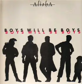 Alisha - Boys Will Be Boys