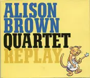 Alison Brown Quartet - Replay