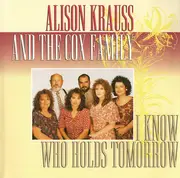CD - Alison Krauss And The Cox Family - I Know Who Holds Tomorrow