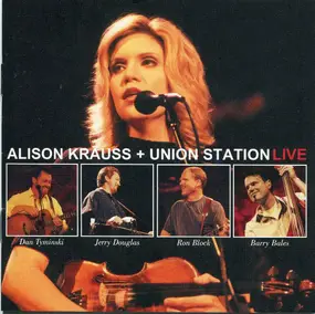 Alison Krauss & Union Station - Live