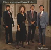 Alison Krauss & Union Station - Two Highways