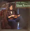 LP - Alison Krauss - I've Got That Old Feeling